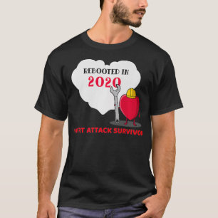 Rebooted in 2020 Heart Attack Survivor Gift Idea P T-Shirt
