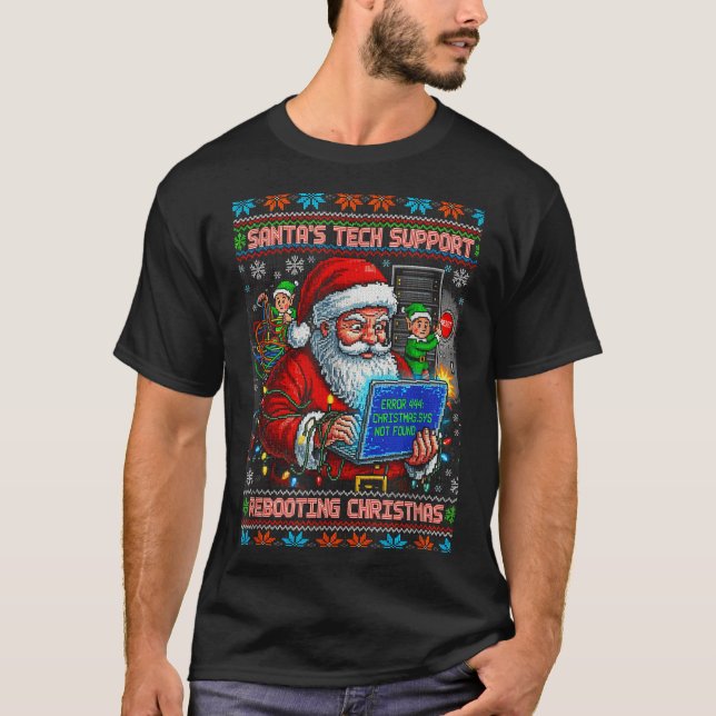 Rebooting Ugly Support Tech Santa s T-Shirt (Front)