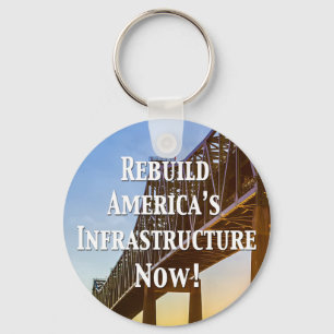 Rebuild America’s Infrastructure Now! Keychain