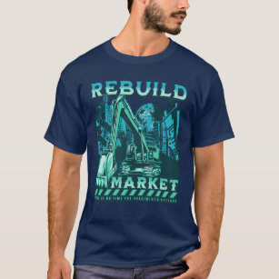 Rebuild Market T-Shirt