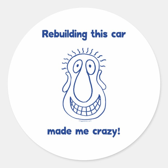 Rebuilding An Old Car Classic Round Sticker (Front)