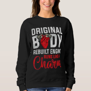 Rebuilt Engine Open Heart Surgery Recovery Survivo Sweatshirt
