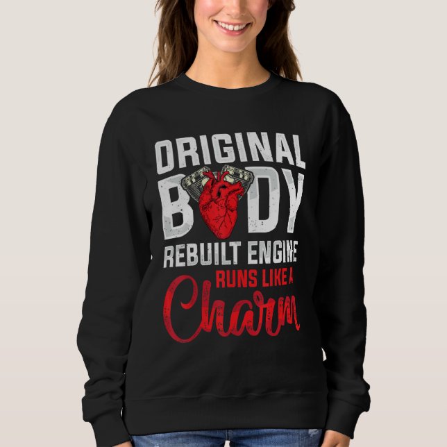 Rebuilt Engine Open Heart Surgery Recovery Survivo Sweatshirt (Front)
