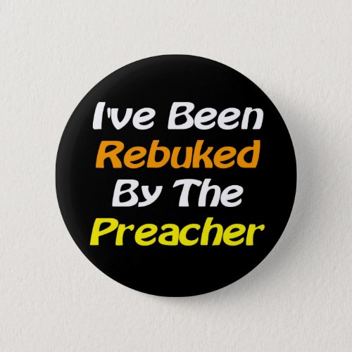 Rebuked by Preacher Evangelism Button