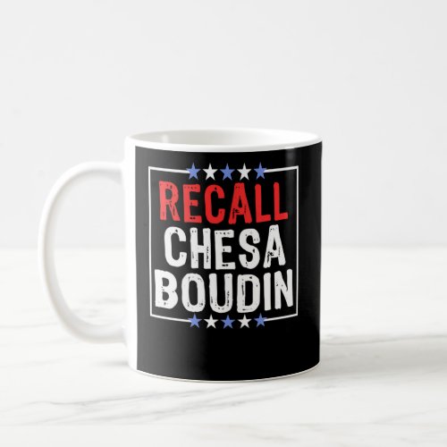 Recall Chesa Boudin Anti San Francisco District At Coffee Mug