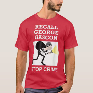 Recall George Gascon Stop Crime  T-Shirt
