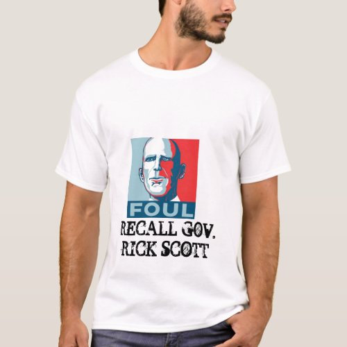 RECALL GOV RICK SCOTT T_Shirt