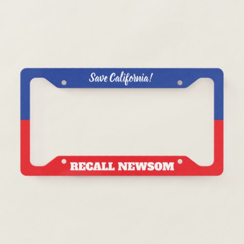Recall Governor Newsom Save California License Plate Frame