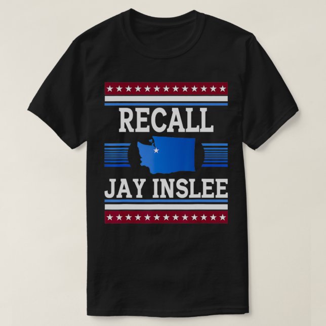 Recall Jay Inslee Washington State Governor  T-Shirt (Design Front)