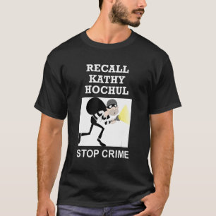 Recall Kathy Hochul Stop Crime New York Anti Hochu T-Shirt