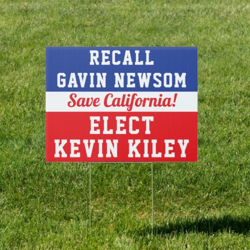 Recall Newsom Elect Kevin Kiley Save California Sign