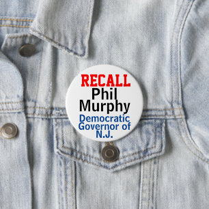Recall Phil Murphy Democrat Governor of New Jersey Button