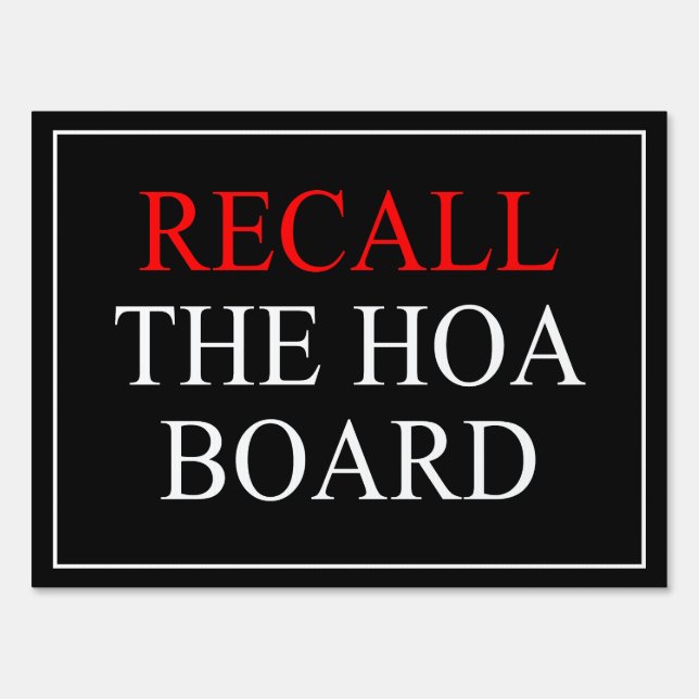 RECALL THE HOA BOARD SIGN (Front)