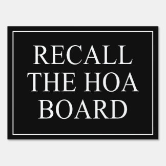 RECALL THE HOA BOARD SIGN