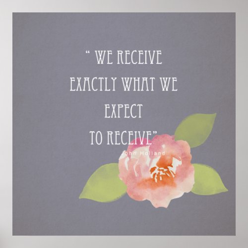 RECEIVE WHAT WE EXPECT TO RECEIVE PINK FLORAL POSTER