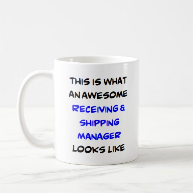 receiving & shipping manager, awesome coffee mug (Left)