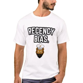 Recency Bias T-Shirt