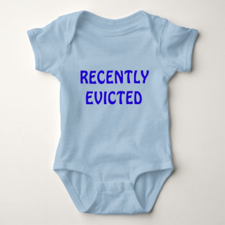 Recently Evicted infant creeper, funny tee humor