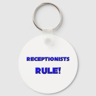 Receptionists Rule! Keychain