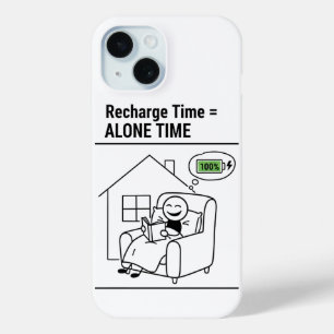 Recharge Time = Alone Time Phone Case – Funny Gift