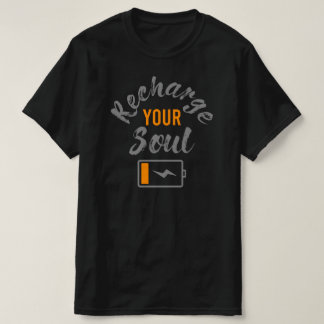recharge your soul t shirt design