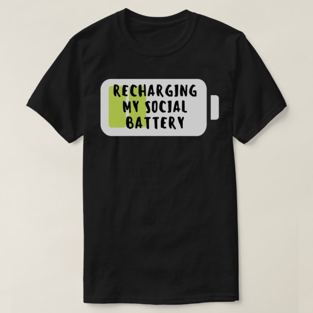 Recharging My Social Battery T-Shirt (Design Front)