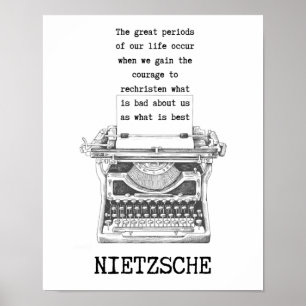 Rechristen what is BAD as the BEST quote Nietzsche Poster