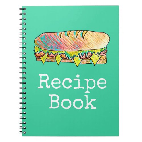 Recipe food sub sandwich food art notebook