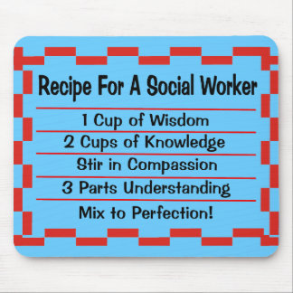 Recipe for a Social Worker Mouse Pad