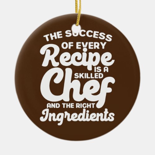 Recipe Skilled Chef Right Ingredients Kitchen Ceramic Ornament