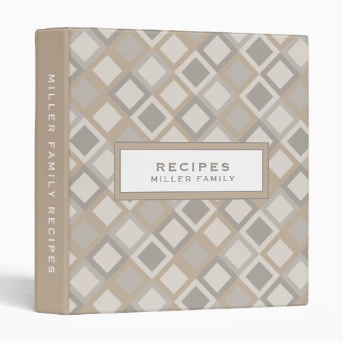 Recipes  Family Name  Beige  Gray Geometric 3 Ring Binder