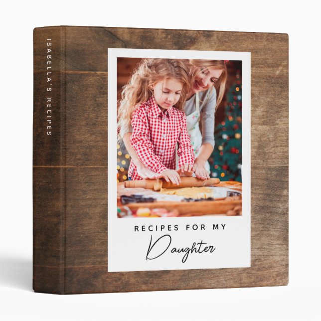 Recipes for My Daughter | Rustic Wood Photo Recipe 3 Ring Binder (Front/Spine)