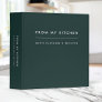 Recipes | Modern Trendy Dark Green From My Kitchen 3 Ring Binder