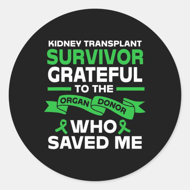 Recipient Kidney Transplant Survivor  Classic Round Sticker (Front)