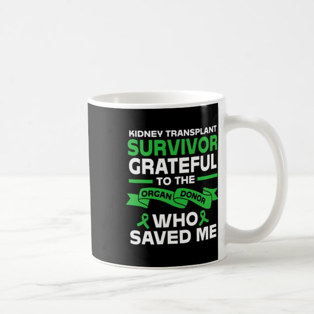 Recipient Kidney Transplant Survivor  Coffee Mug (Right)