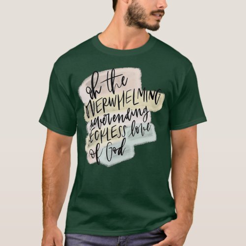 Reckless Love of God Yall Need Jesus Gifts Christi T_Shirt