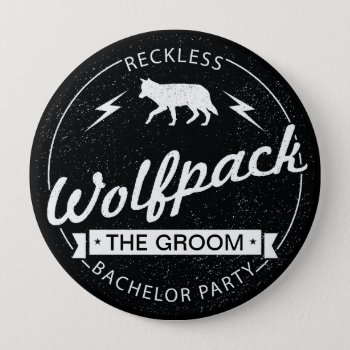 Reckless Wolfpack Bachelor Party Groom Name Button by INAVstudio at Zazzle