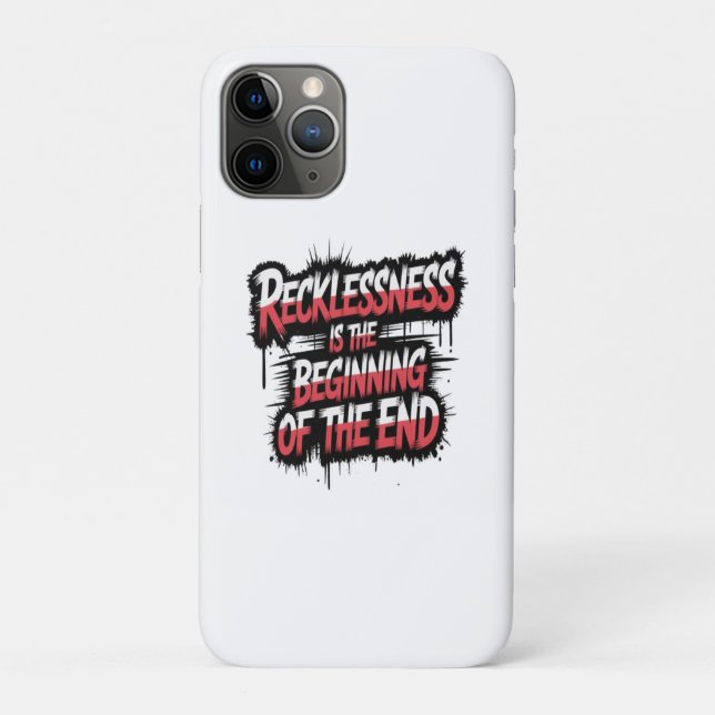 Recklessness is the beginning of the end Case-Mate iPhone case (Back)