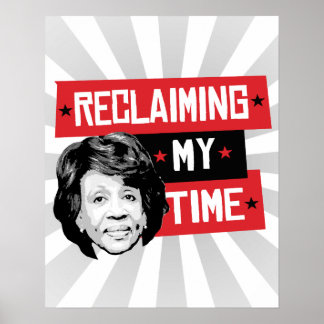 Reclaming My Time - Maxine Waters - Poster