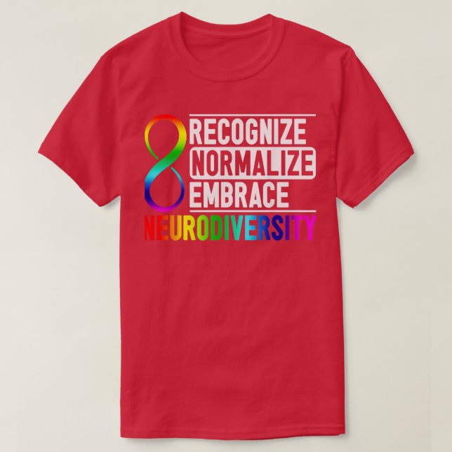 Recognize Normalize Embrace Neurodiversity ADHD Aw T-Shirt (Design Front)