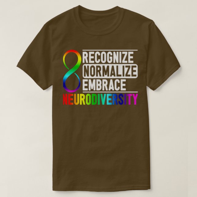 Recognize Normalize Embrace Neurodiversity ADHD Aw T-Shirt (Design Front)
