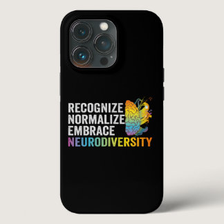 Recognize Normalize Embrace Neurodiversity ADHD iPhone 13 Pro Case