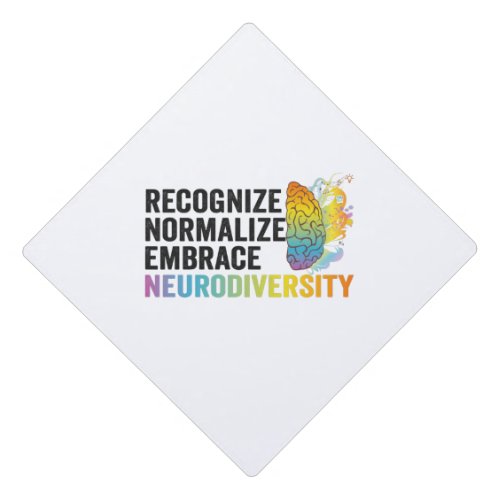 Recognize Normalize Embrace Neurodiversity ADHD Graduation Cap Topper