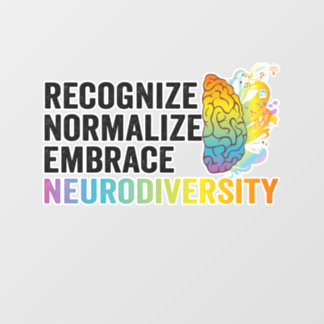 Recognize Normalize Embrace Neurodiversity ADHD Wall Decal