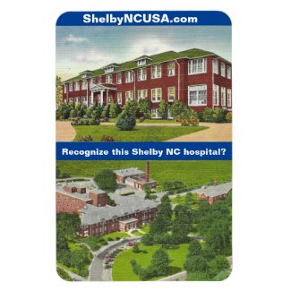 Recognize this Shelby NC hospital? flexible Magnet