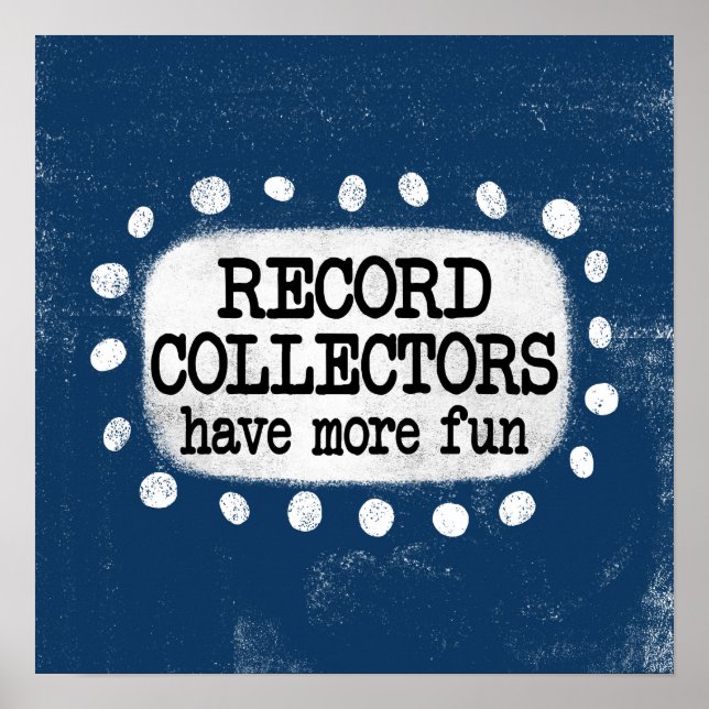 Record Collectors Have More Fun Poster Wall Art (Front)