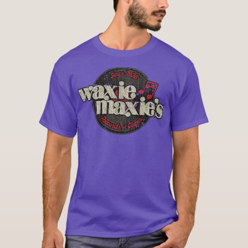 Record Store Waxie Maxies Records  Tapes 1938  T_Shirt