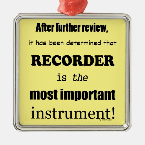 Recorder  Most Important Instrument Metal Ornament