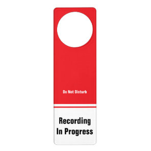 Recording in Progress Do Not Disturb Red Door Hanger
