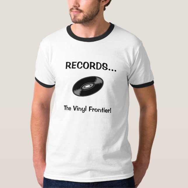 RECORDS... The Vinyl Frontier! T-Shirt (Front)